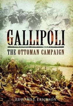 Gallipoli: The Ottoman Campaign