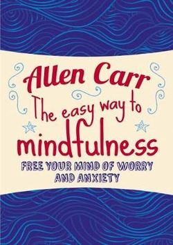 The Easy Way to Mindfulness