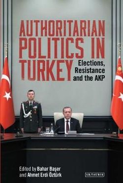 Authoritarian Politics in Turkey