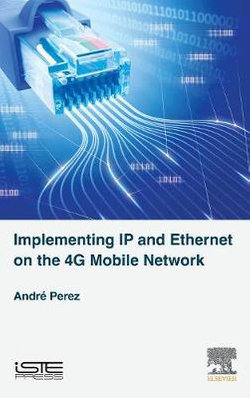 Implementing IP and Ethernet on the 4G Mobile Network