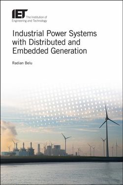 Industrial Power Systems with Distributed and Embedded Generation