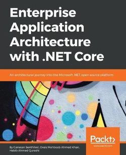 Enterprise Application Architecture with . NET Core