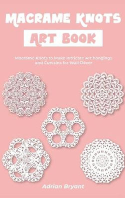 Macrame Knots Art Book