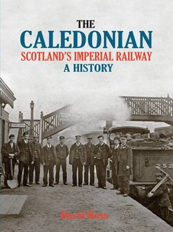 The Caledonian, Scotland's Imperial Railway