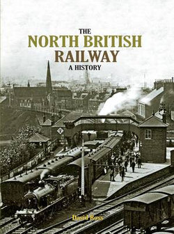 The North British Railway a History
