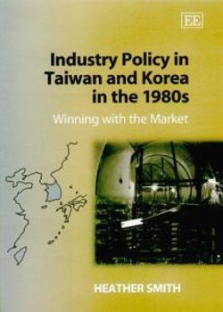 Industry Policy in Taiwan and Korea in the 1980s