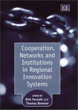 Cooperation, Networks and Institutions in Regional Innovation Systems