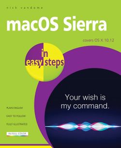 MacOS Sierra in Easy Steps