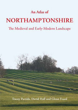 An Atlas of Northamptonshire