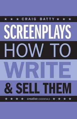 Screenplays, How to Write and Sell Them