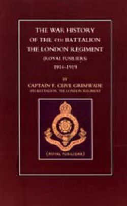 War History of the 4th Battalion the London Regiment (Royal Fusiliers) 1914-1919