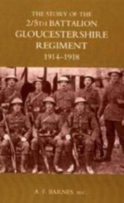 Story of the 2/5th Battalion the Gloucestershire Regiment: 1914-1918