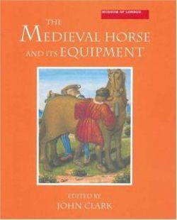 The Medieval Horse and its Equipment, c.1150-1450: 5