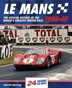 Le Mans 24 Hours: The Official History of the World's Greatest Motor Race 1960-69