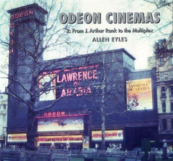 Odeon Cinemas: From J. Arthur Rank to the Multiplex v. 2