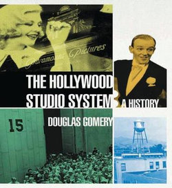 The Hollywood Studio System: A History