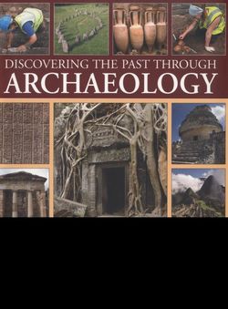 Discovering the Past Through Archaeology