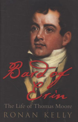 Bard of Erin: The Life of Thomas Moore