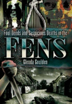 Foul Deeds and Suspicious Deaths in the Fens