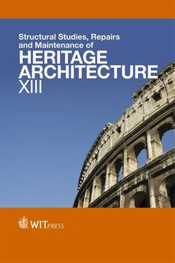 Structural Studies, Repairs and Maintenance of Heritage Architecture: XIII