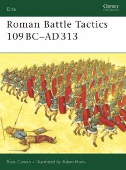 Roman Battle Tactics 109 BC-AD 313