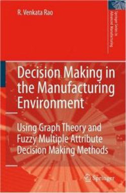 Decision Making in the Manufacturing Environment