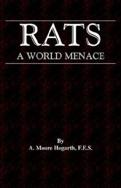 The Rat - A World Menace (Vermin and Pest Control Series)