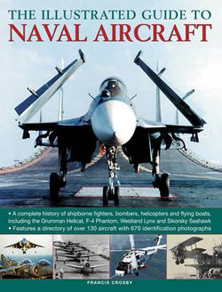 The Illustrated Guide to Naval Aircraft