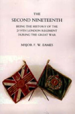 Second Nineteenth, Being the History of the 2/19th London Regiment 2005