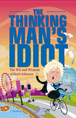 The Thinking Man's Idiot