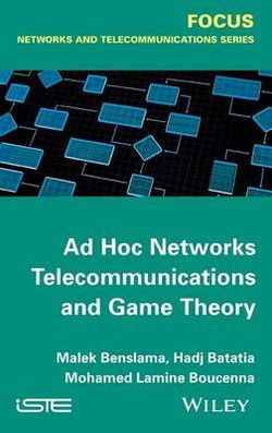 Ad Hoc Networks Telecommunications and Game Theory