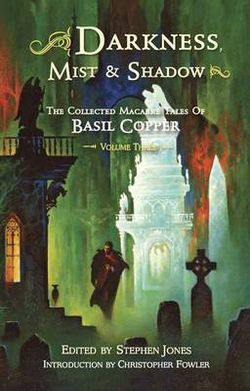 Darkness, Mist and Shadow: Volume 3