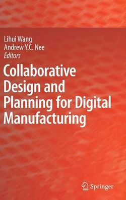 Collaborative Design and Planning for Digital Manufacturing