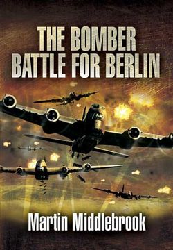 Berlin Raids: the Bomber Battle, Winter 1943-1944