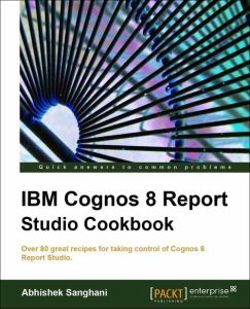 IBM Cognos 8 Report Studio Cookbook