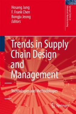 Trends in Supply Chain Design and Management