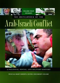 The Encyclopedia of the Arab-Israeli Conflict [4 volumes]