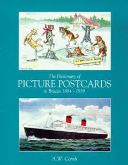 The Dictionary of Picture Postcards in Britain, 1894-1939