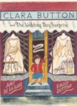 Clara Button and the Wedding Day Surprise