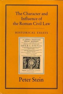 CHARACTER & INFLUENCE OF THE ROMAN LAW