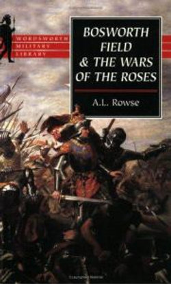 Bosworth Field and the War of the Roses