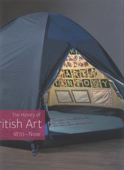 History of British Art: Volume 3 - 1870 to Now