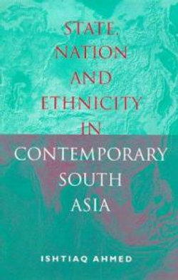 State, Nation and Ethnicity in Contemporary South Asia