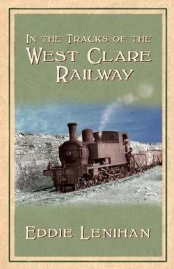 In The Tracks Of West Clare Railway