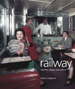 Railway: Identity, Design and Culture