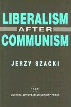 Liberalism after Communism