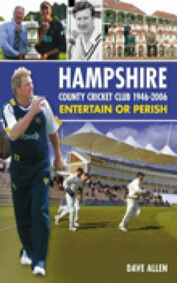 Hampshire County Cricket Club 1946 - 2006