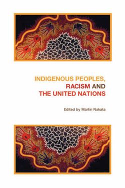 Indigenous Peoples, Racism and the United Nations