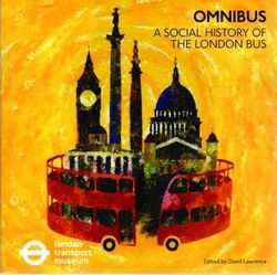 Omnibus: A Social History of the London Bus