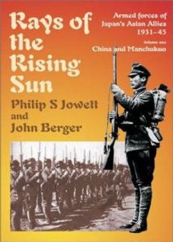 Rays of the Rising Sun: Armed Forces of Japan's Asian Allies 1931-45
